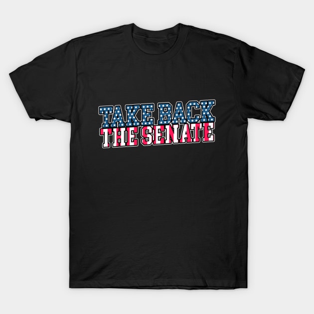 Take Back The Senate Democrats T-Shirt by thingsandthings